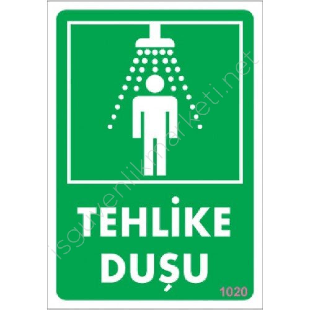 Tehlike Duşu Uyarı Levhası 17,5x25 KOD:1020
