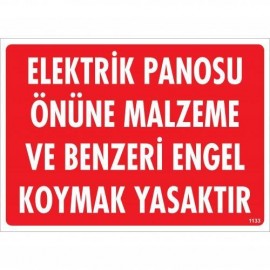 Elektrik Panosu Önüne Malzeme Ve Benzeri Engel Koymak Yasaktır Uyarı Levhası 25x35 KOD:1133
