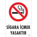 Sigara İçmek Yasaktır Uyarı Levhası 25x35 KOD:853