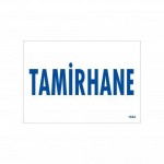 Tamirhane Uyarı Levhası 17,5x25 KOD:1654