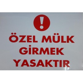 Özel Mülk Girmek YasaktırLevhası 25x35 KOD:E1408